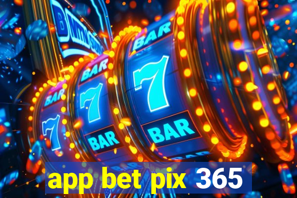 app bet pix 365